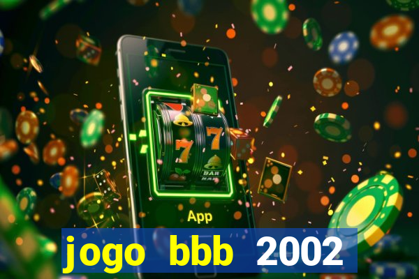 jogo bbb 2002 download android