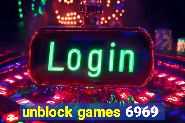 unblock games 6969