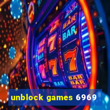 unblock games 6969