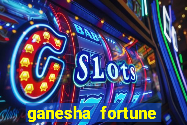 ganesha fortune minutos pagantes