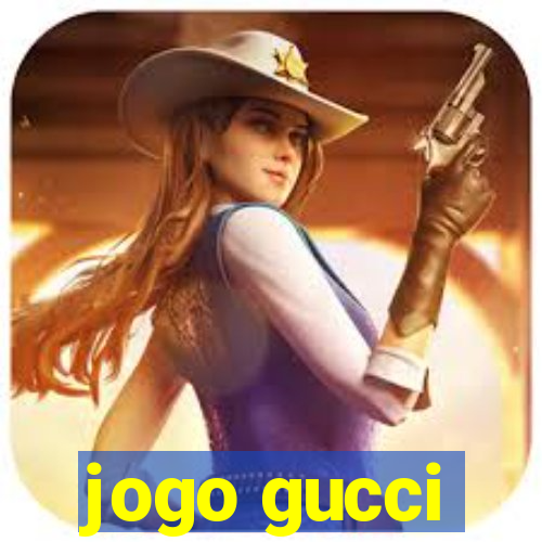 jogo gucci