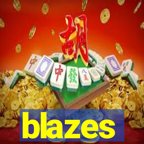 blazes