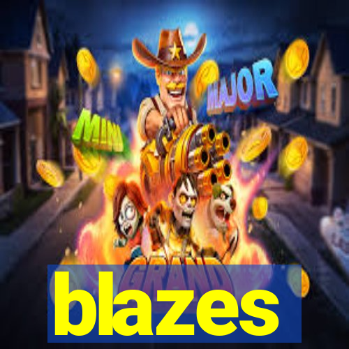 blazes