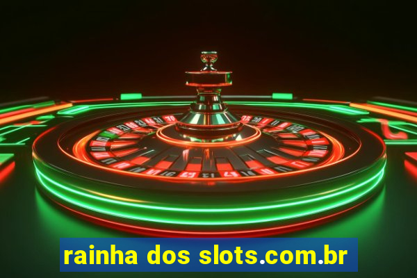 rainha dos slots.com.br