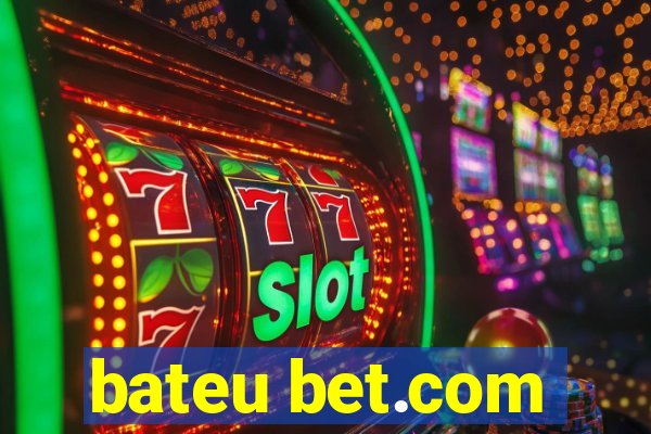 bateu bet.com