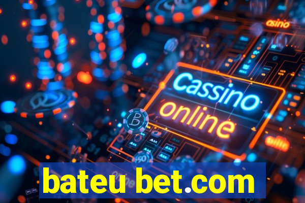 bateu bet.com