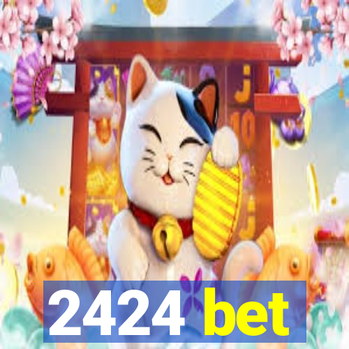 2424 bet