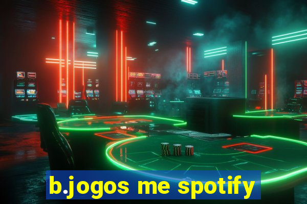 b.jogos me spotify