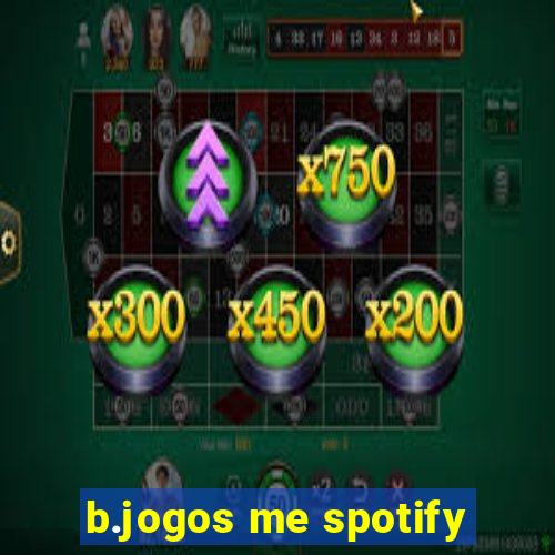 b.jogos me spotify