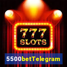 5500betTelegram