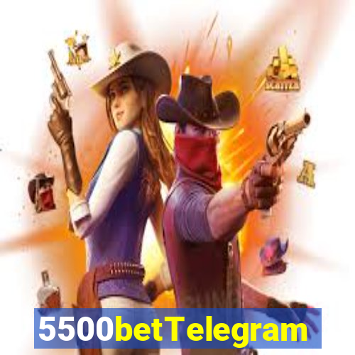 5500betTelegram