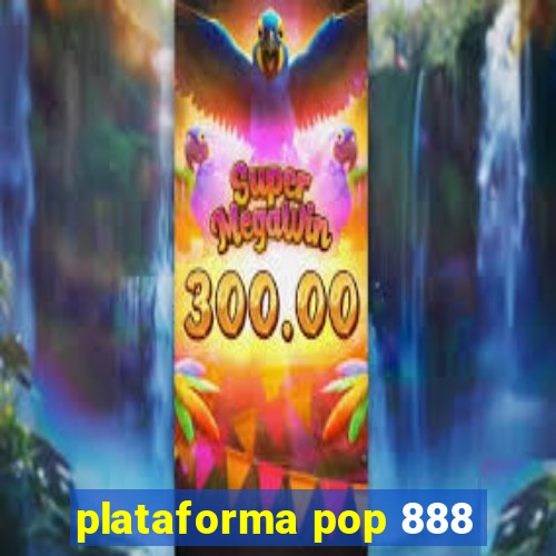 plataforma pop 888