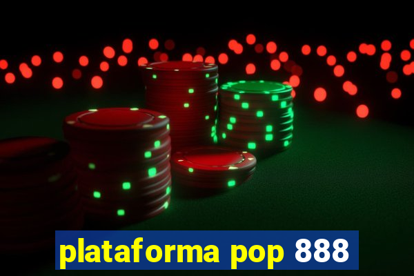 plataforma pop 888