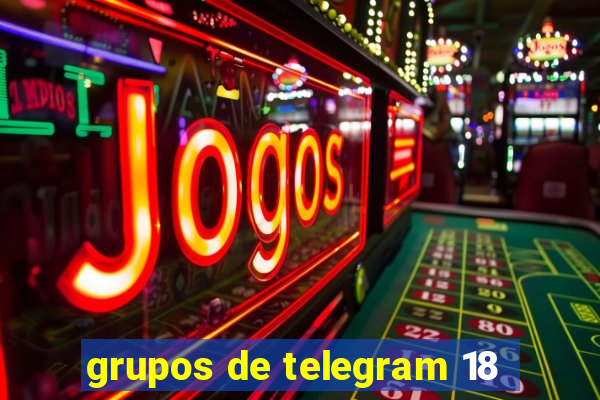 grupos de telegram 18