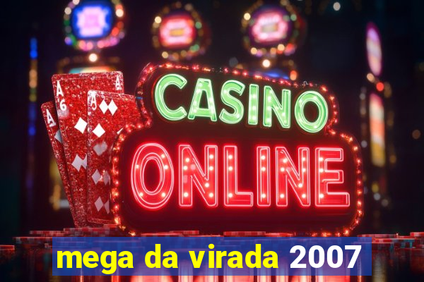 mega da virada 2007