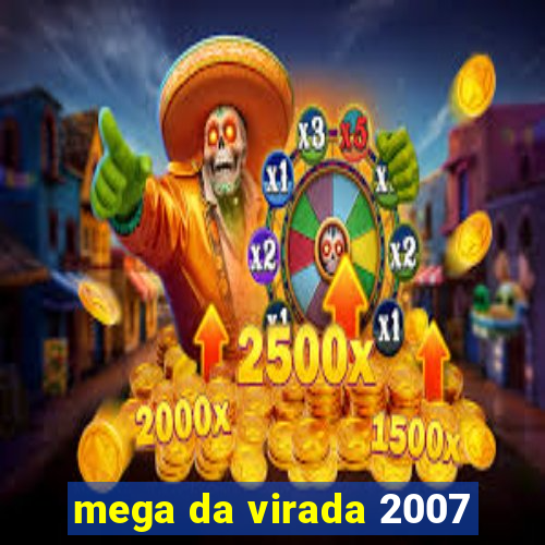 mega da virada 2007