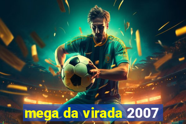 mega da virada 2007