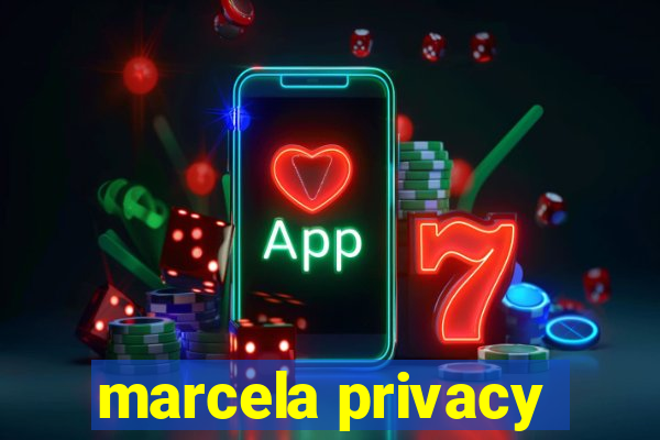 marcela privacy