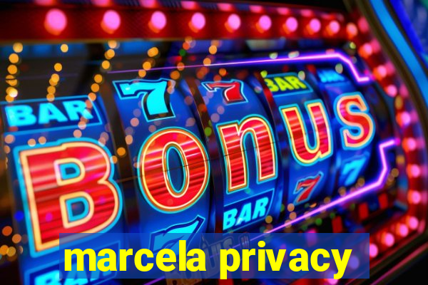 marcela privacy