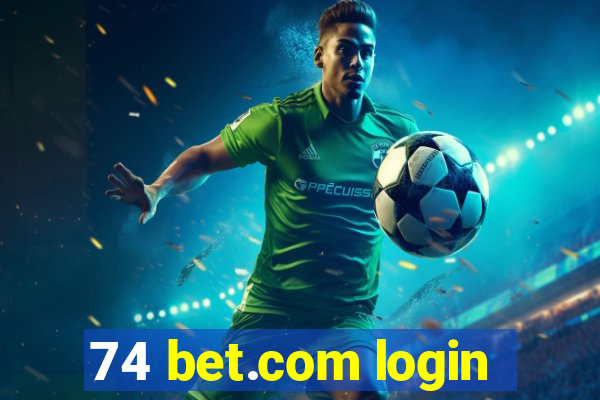 74 bet.com login