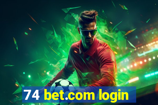 74 bet.com login