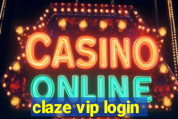 claze vip login