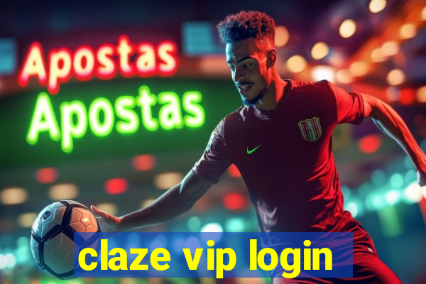 claze vip login