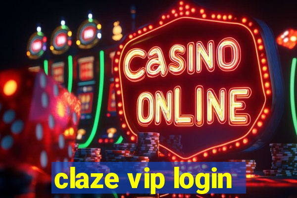 claze vip login