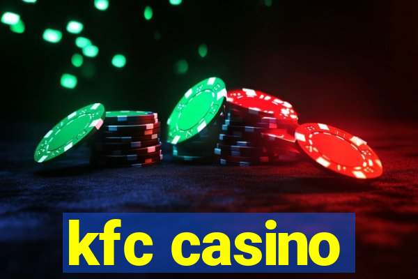 kfc casino