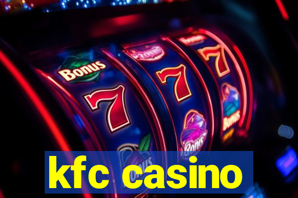 kfc casino