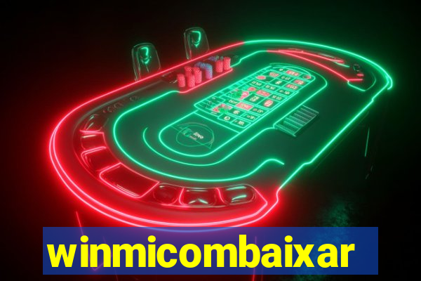 winmicombaixar