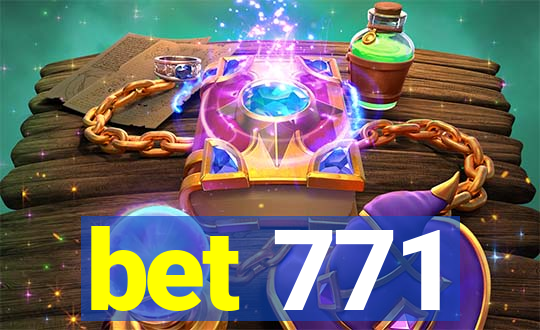 bet 771