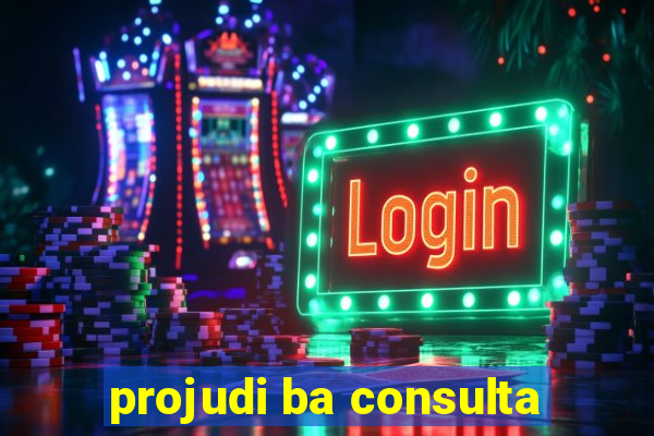 projudi ba consulta