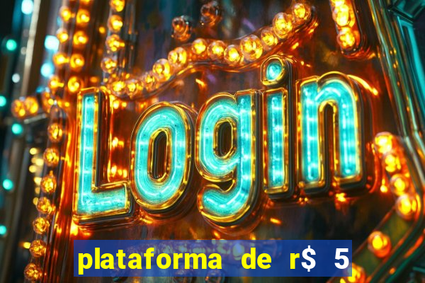 plataforma de r$ 5 para jogar