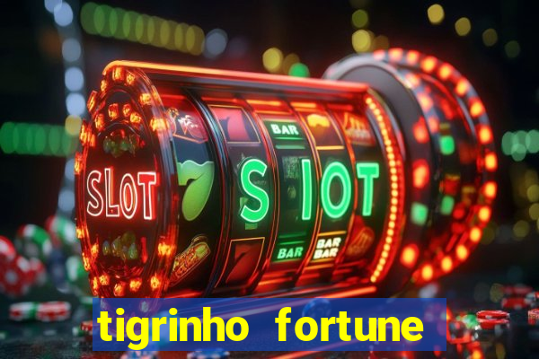 tigrinho fortune dinheiro infinito