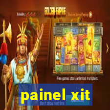 painel xit