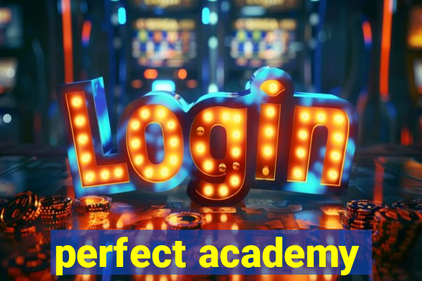 perfect academy