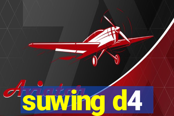 suwing d4