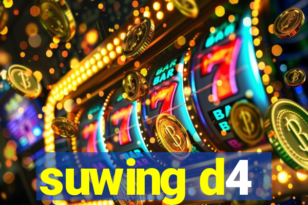 suwing d4