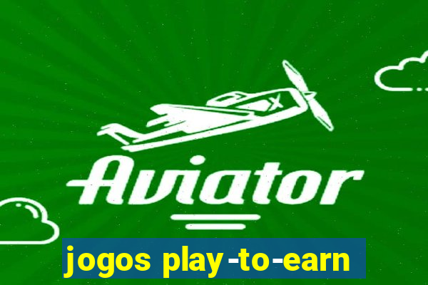 jogos play-to-earn