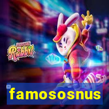 famososnus