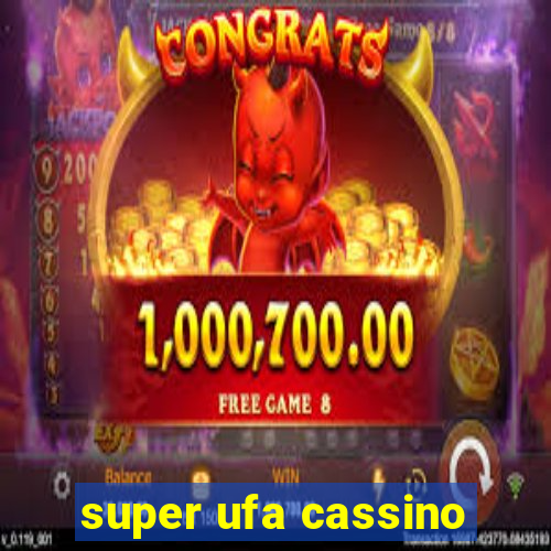 super ufa cassino