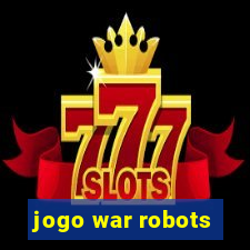 jogo war robots