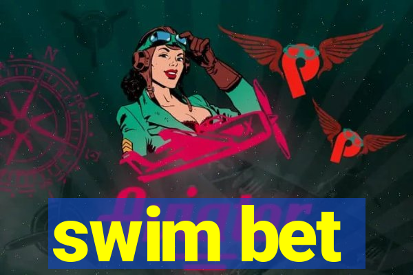 swim bet