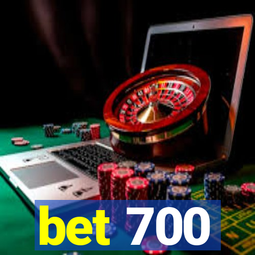 bet 700