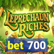 bet 700