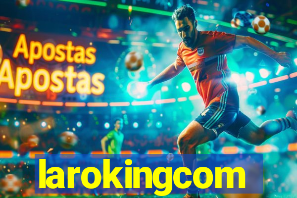 larokingcom