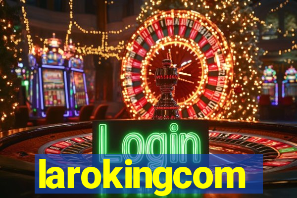 larokingcom