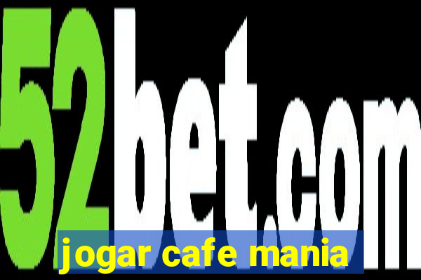 jogar cafe mania