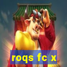 roqs fc x